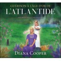 Guérison à l'âge d'or de l'Atlantide - Information et méditation - Livre audio