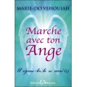 Marche avec ton Ange - Et réjouis-toi, tu es aimé (e)