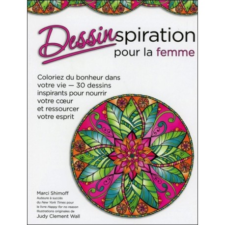 Dessinspiration pour les femmes - Coloriez votre monde tout en bonheur