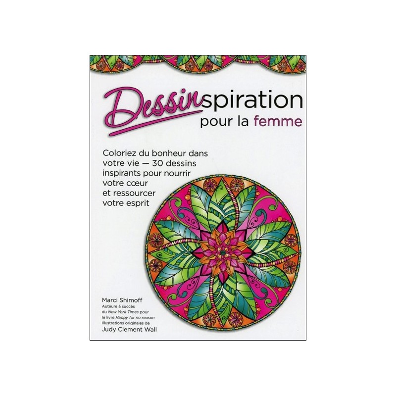 Dessinspiration pour les femmes - Coloriez votre monde tout en bonheur