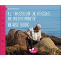 Le tresseur de nasses de Méditerranée - Blaise Obino