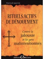 Rituels actifs de dénouement - Contre l'énergie des gens malintentionnés