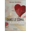 Dans le coma, je vous entendais - Le choix de vivre ou de mourir