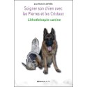 Soigner son chien avec les pierres et les cristaux - Lithothérapie canine