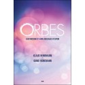 Orbes - Leur mission et leurs messages d'espoir