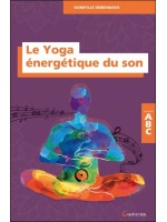 Le Yoga énergétique du son - ABC