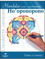 Mandalas pour expérimenter Ho'oponopono - Cahier à colorier