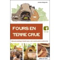 Fours en terre crue - Manuel pratique illustré pour une construction autonome