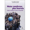 Moins nombreux, plus heureux - L'urgence écologique...