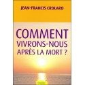 Comment vivrons-nous après la mort ?