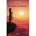 Disciple de lumière - Transformer une crise personnelle en initiation spirituelle