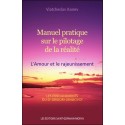 Manuel pratique sur le pilotage de la réalité - L'Amour et le rajeunissement