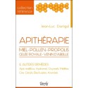 Apithérapie - Miel - Pollen - Propolis - Gelée royale - Venin d'abeilles & autres remèdes