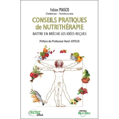 Conseils pratiques de nutrithérapie - Battre en brèche les idées reçues