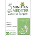 5 minutes pour méditer - Zen avec l'argent