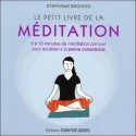 Le petit livre de la méditation - 5 à 10 minutes de méditation par jour pour accéder à la pleine conscience