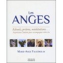 Les Anges - Rituels, prières, méditations...