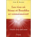 Les vies où Jésus et Bouddha se connaissaient - L'histoire d'une noble amitié