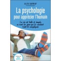 La psychologie pour apprécier l'humain - La vie est belle et simple. ce sont les gens qui la rendent triste et compliquée