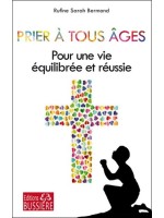 Prier à tous âges - Pour une vie équilibrée et réussie