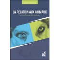 La relation aux animaux - La clé d'une société heureuse