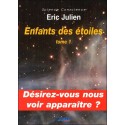 Enfants des étoiles Tome 1 - Désirez-vous nous voir apparaître ?