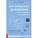 Les mémoires premières. de la conception à la naissance - Psychanalyse et embryologie - Le cas du jumeau fantôme