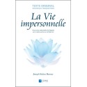 La Vie impersonnelle - Une source inépuisable de Sagesse vers la découverte du véritable Soi