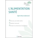 L'alimentation santé - Retrouvez une vitalité oubliée