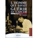 L'homme qui savait guérir le cancer