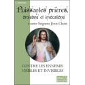 Puissantes prières. oraisons et invocations à notre Seigneur Jésus-Christ - Contre les ennemis visibles et invisibles