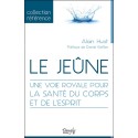 Le jeûne - Une voie royale pour la santé du corps et de l'esprit