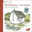 Minimaisons et tiny houses - Une autre manière d'habiter