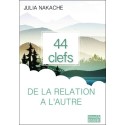 44 clefs de la relation à l'autre