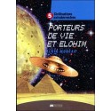 Civilisations extraterrestres Tome 5 - Porteurs de Vie et Elohim