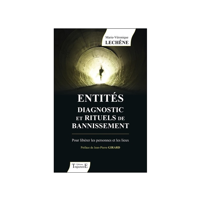 Entités diagnostic et rituels de bannissement - Pour libérer les personnes et les lieux