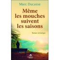 Même les mouches suivent les saisons - Roman initiatique