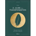 A l'aube d'une transformation - Messages de l'au-delà pour sauver l'humanité