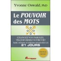 Le pouvoir des mots - Changez vos paroles, transformez votre vie !