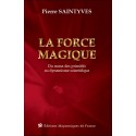 La force magique - Du Mana des Primitifs au dynamisme scientifique 