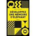 Développez une mémoire d'éléphant - Jeux - Tests - Exercices - Pour tous les âges 