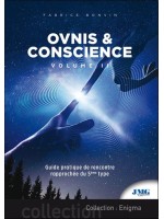 Ovnis & conscience Tome 2 - Guide pratique de Rencontre rapprochée du 5e type 