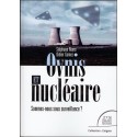 Ovnis et nucléaire - Sommes-nous sous surveillance ? 