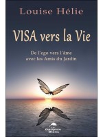 Visa vers la Vie - De l'ego vers l'âme avec les Amis du Jardin 