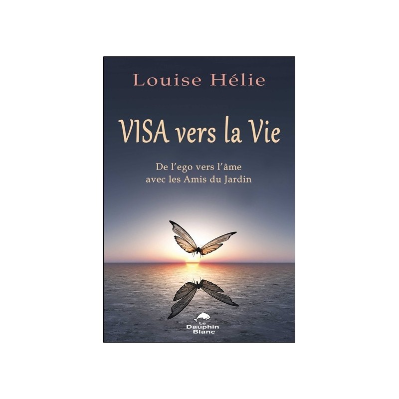 Visa vers la Vie - De l'ego vers l'âme avec les Amis du Jardin 