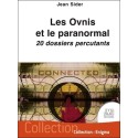 Les Ovnis et le paranormal - 20 dossiers percutants 