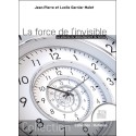 La force de l'invisible - La science du dédoublement du temps 