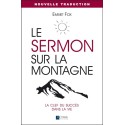 Le sermon sur la montagne - La clef du succès dans la vie - Nouvelle traduction 