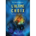 L'ultime choix - Transhumanisme ou éveil intérieur 