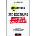 Doctothon - 250 docteurs - Leur vérité sans censure 